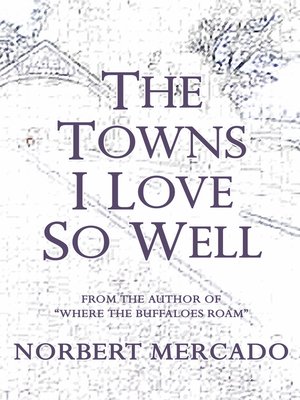 cover image of The Towns I Love So Well
